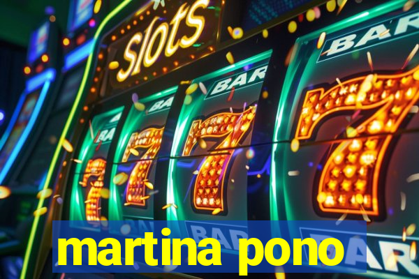 martina pono